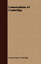 Conversations At Cambridge by Samuel Taylor Coleridge - Paperback