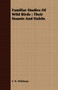 Familiar Studies Of Wild Birds : Their Haunts And Habits by F.N. Whitman - Paperback