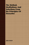The Method, Meditations, And Selections From the Principles Of Descartes by John Veitch - Paperback