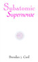 Subatomic Supernovae by Brendan j. Card - Paperback