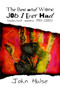 The Best and Worst Job I Ever Had : Selected Poems 1985-2005 by John Hulse - Paperback