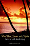 Was Then, Now and Again : Poetry of a Life Worth Living by Debra Dianne Lord - Paperback