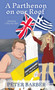 A Parthenon on our Roof : Adventures of an Anglo-Greek marriage : 1 by Peter Barber - Hardback