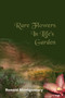 Rare Flowers in Life's Garden by Ronald Montgomery - Paperback