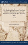 The Works of John Webster : Now First Collected, with Some Account of the Author and Notes: By the REV. Alexander Dyce; Vol. II by Alexander Dyce - Hardback