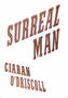 Surreal Man by Ciaran O'Driscoll - Paperback