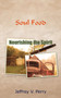 Soul Food : Nourishing the Spirit by Jeffrey V. Perry - Paperback