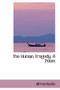 The Human Tragedy : A Poem by Alfred Austin - Paperback