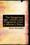 The Dangerous Age : Letters and Fragments from a Woman's Diary by Karin Michalis - Paperback
