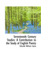 Seventeenth Century Studies : A Contribution to the Study of English Poetry by Edmund 1849-1928 Gosse - Paperback
