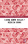 Living Death in Early Modern Drama by James Alsop - Hardback