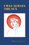 I Was Always the Sun by Mikaela Cacho - Paperback