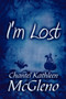 I'm Lost by Chantel Kathleen McGleno - Paperback