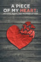A Piece of My Heart : Prayers, Poems, and Promises of God by Carol Ann Gandy - Paperback