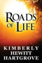 Roads of Life by Kimberly Hewitt Hartgrove - Paperback
