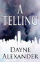 A Telling by Dayne Alexander - Paperback
