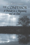 The Confessor : A Prelude to a Beginning and an End by Mark Wayne Cummins - Paperback