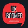 OK Boomer : A Survival Guide for the Misunderstood Millennial by Summersdale Publishers - Hardback
