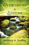 Overcoming a Lifetime by Anthony M Buckley - Paperback