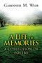 A Life of Memories : A Collection of Poetry by Gardiner M Weir - Paperback