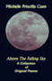 Above the Falling Sky : A Collection of Original Poems by Michelle Priscilla Cuen - Paperback