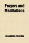 Prayers and Meditations; For the Holy Communion by Josephine Fletcher - Paperback