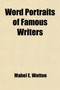 Word Portraits of Famous Writers by Mabel E Wotton - Paperback