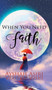 When You Need Faith by Ayshah Asiri - Hardback