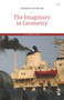 The Imaginary in Geometry by Andrew Duncan - Paperback