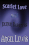 Scarlet Love and Demon Darkness by Angel Lewis - Paperback