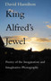 King Alfred's Jewel : Poetry of the Imagination and Imaginative Photography by David Hamilton - Paperback