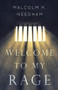 Welcome to My Rage by Malcolm K. Needham - Paperback