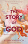 The Story of God : A Biblical Comedy about Love (and Hate) by Chris Matheson - Paperback