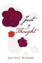 Just a Thought by Jacinta Hudson - Paperback