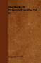 The Works Of Benjamin Franklin; Vol II by Benjamin Franklin - Paperback