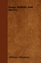 Songs, Ballads, And Stories. by William Allingham - Paperback