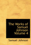 The Works of Samuel Johnson Volume 4 by Samuel Johnson - Hardback