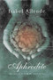 Aphrodite by Isabel Allende - Hardback