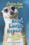 Chicken Soup for the Soul: Read, Laugh, Repeat : 101 Laugh-Out-Loud Stories by Amy Newmark - Paperback