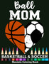 Ball Mom Soccer And Basketball Mandala Coloring Book : Funny Soccer Mom And Basketball Mom Heart Mandala Coloring Book by Funny High School Sport Publishing - Paperback