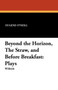 Beyond the Horizon, the Straw, and Before Breakfast : Plays by Eugene O'Neill - Paperback