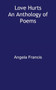 Love Hurts by Angela Francis - Paperback