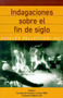 Indagaciones Sobre El Fin De Siglo: Teatro Iberoamericano y Aargentino by Osvaldo Pellettieri - Paperback