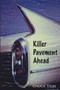 Killer Pavement Ahead by Chuck Tripi - Paperback