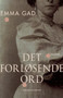 Det forlosende ord by Emma Gad - Paperback