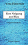 Eine Neigung Aus Blau by Vera Hewener - Paperback