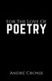 For The Love Of Poetry by Andre Cronje - Paperback