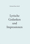 Lyrische Gedanken und Impressionen by Eberhard Scholl - Paperback