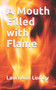 A Mouth Filled with Flame by Lauri Ann Lumby - Paperback