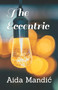 The Eccentric by Aida Mandic - Paperback
